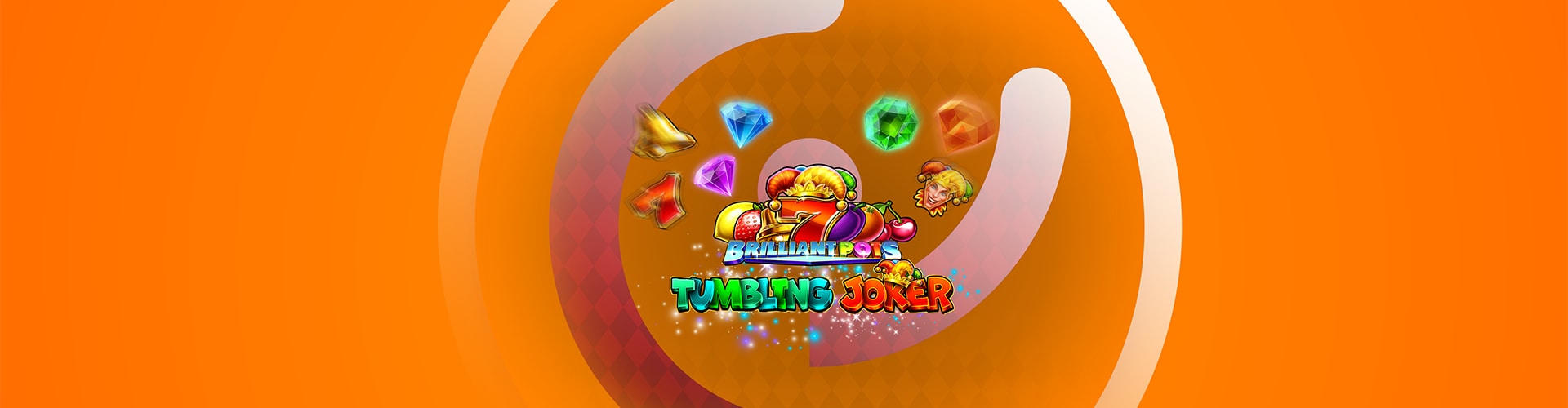 Brilliant Pots – Tumbling Joker&nbsp;!