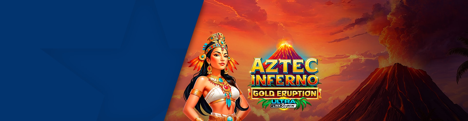 Neu: Aztec Inferno Gold Eruption